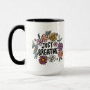 Search for just breathe mugs Cute