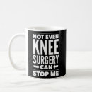 Search for knee surgery mugs physical therapy