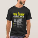 Search for tow truck driver funny tshirts Rate