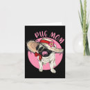 Search for pug mothers day cards Dogs