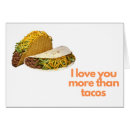 Search for i love you more than cards Tacos