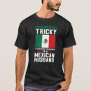 Search for tricky tshirts Mexican