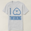 Search for funny twerk tshirts Butt