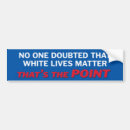 Search for no lives matter bumper stickers White
