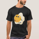 Search for egg puns tshirts Sunny side up