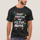 Search for merry christmas you filthy animal tshirts Winter