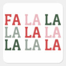 Search for fa la la la stickers Festive