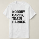 Search for train harder tshirts Weightlifting