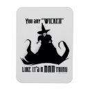 Search for wickes magnets Wicked witch