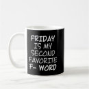 Search for friday mugs Humor
