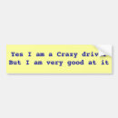Search for funny driving quotes bumper stickers Saying