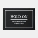 Search for no pants doormats Hold on