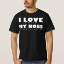 Search for i love my boss tshirts Work
