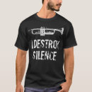 Search for silence tshirts Trumpet player