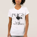 Search for pugs not drugs tshirts Funny