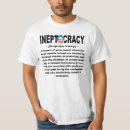 Search for ineptocracy tshirts Election