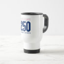 Search for anniversary travel mugs 250 years of freedom