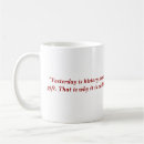 Search for yesterdays mugs Inspirational