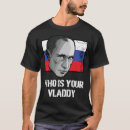 Search for vladimir putin tshirts Political