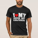 Search for i love my hot girlfriend tshirts Heart