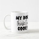 Search for my dog mugs Funny dog lover