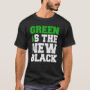 Search for green is the new black tshirts Planet