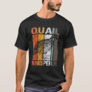 Search for quail tshirts Owner