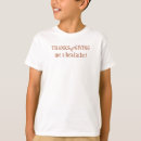 Search for thanksgiving tshirts Fun