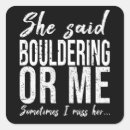 Search for funny rock climbing stickers Bouldering