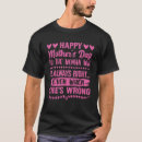 Search for happy mothers day tshirts Who