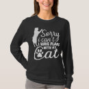 Search for sorry i have plans tshirts Kitten