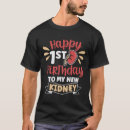 Search for kidney transplant tshirts Ckd