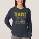 Search for i never dreamed tshirts Math
