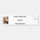 Search for dont blame me bumper stickers Politics
