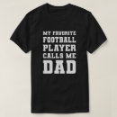 Search for football dad tshirts Father