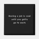 Search for funny work magnets Sarcastic