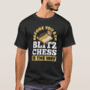 Search for blitz tshirts Chess