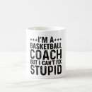 Search for funny basketball coach mugs Humor