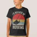 Search for lawn mowing dad tshirts Yard work