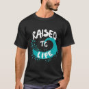 Search for raised to life tshirts Cute