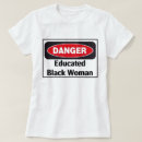 Search for educated black woman tshirts Education