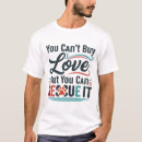 Search for animal rescue tshirts Pet adoption