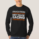Search for racing sayings tshirts Dirt