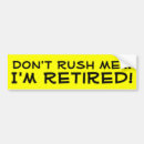 Search for funny retirement bumper stickers Senior