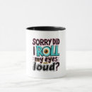 Search for roll eyes mugs Trendy