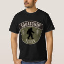 Search for big foot tshirts Gone squatchin