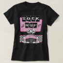 Search for sock hop tshirts Rock n roll