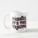 Search for dark humor mugs Mental health humor