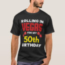 Search for las vegas vacation tshirts Birthday