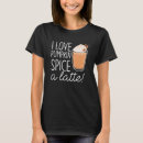 Search for latte love tshirts Fall